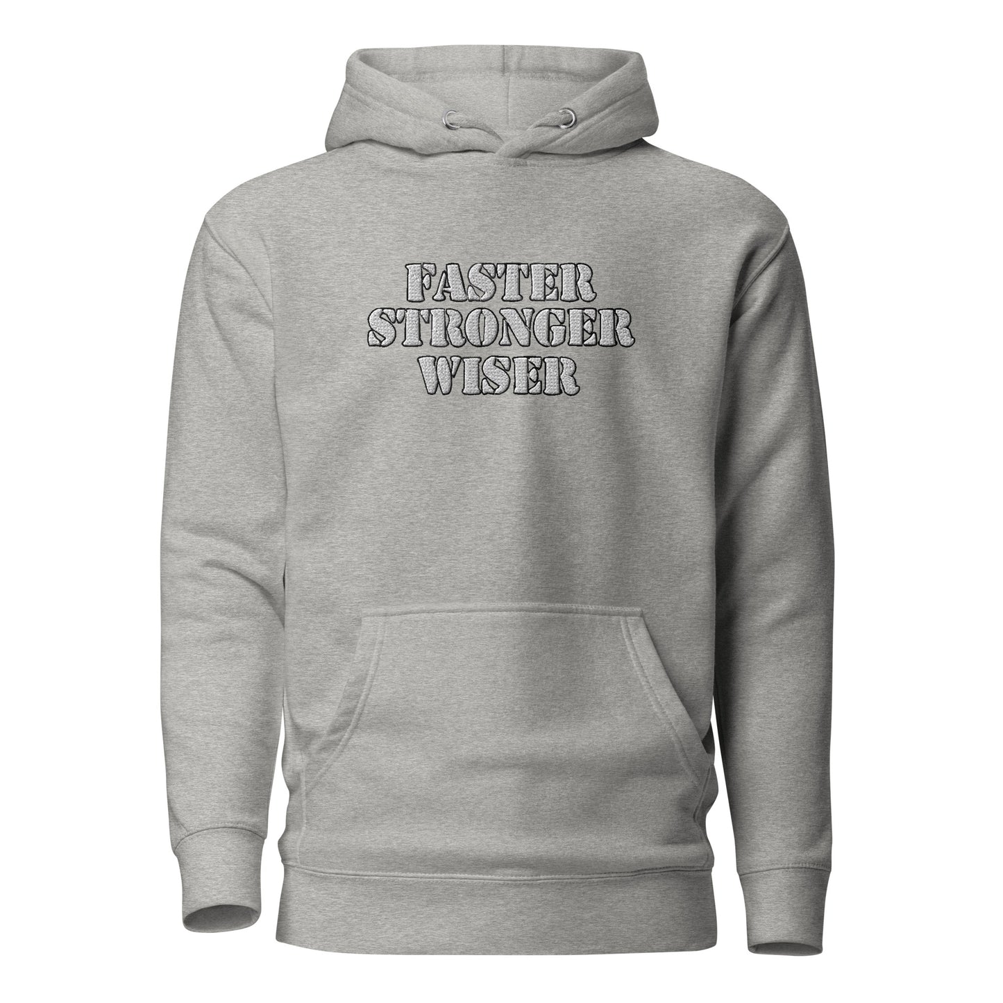 Faster Stronger Wiser Unisex Hoodie